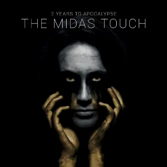 The Midas Touch by 2 YEARS