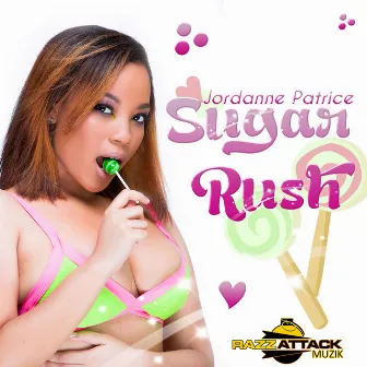 Sugar Rush - Single by Jordanne Patrice