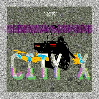 Invasion of City X by STØNEWÅX