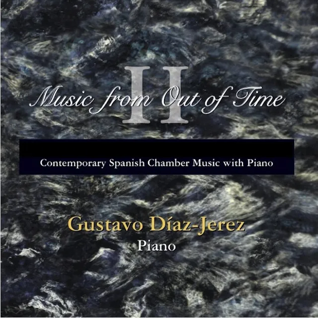 Music from Out of Time II - Contemporary Spanish Chamber Music With Piano