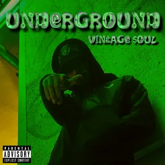 Underground by Vintage $oul