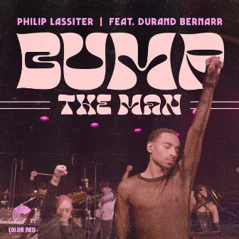 Bump The Man (Live) by Philip Lassiter