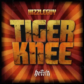 Tiger Knee / Oh Gosh by Hizzle Guy