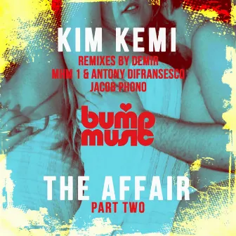 The Affair Part 2 by Kim Kemi