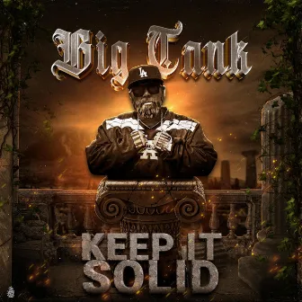 Keep It Solid by Big Tank