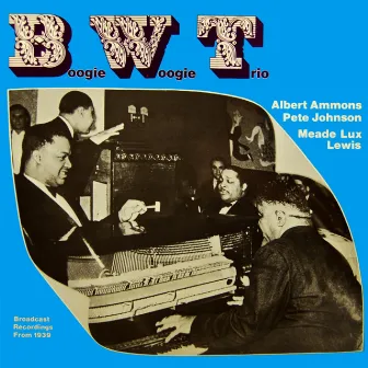 Boogie Woogie Trio by Boogie Woogie Trio