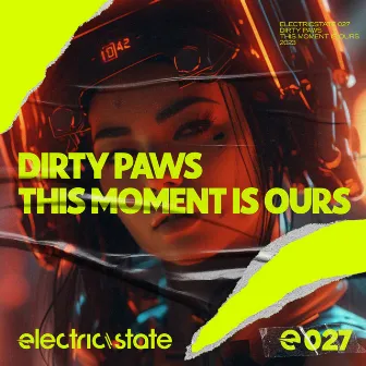 This Moment Is Ours by Dirty Paws