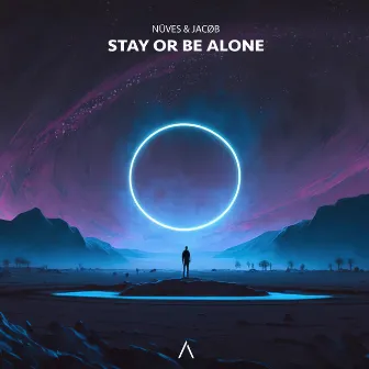 Stay Or Be Alone by Nūves