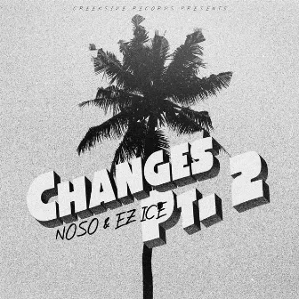 Changes, Pt. 2 by Noso