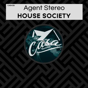 House Society by Agent Stereo