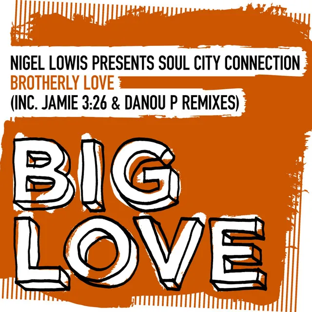 Brotherly Love - Jamie 3:26 & Danou P Extended South Street Soul Strut Version