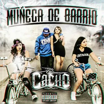 Muñeca De Barrio by El Cacho