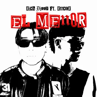 El Menor by Rich Diggy