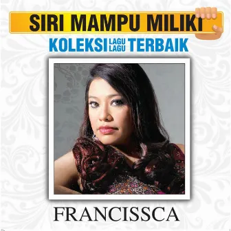 Koleksi Lagu Lagu Terbaik by Francissca Peter