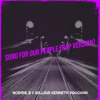 Song for Our People (Rap Version) by Normie B