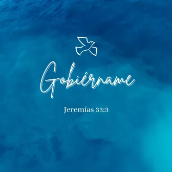 Gobiérname by Jeremias 33:3