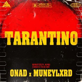 TARANTINO by MUNEYLXRD