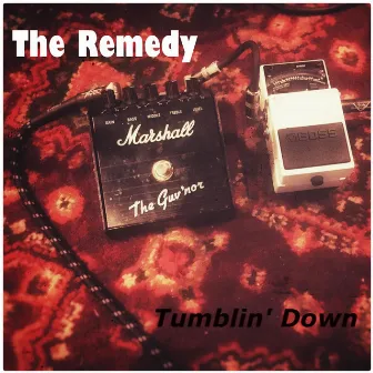 Tumblin' Down by The Remedy