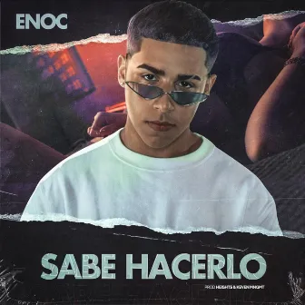 Sabe Hacerlo by Enoc