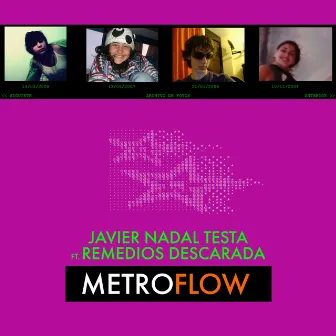 METROFLOW by Javier Nadal Testa