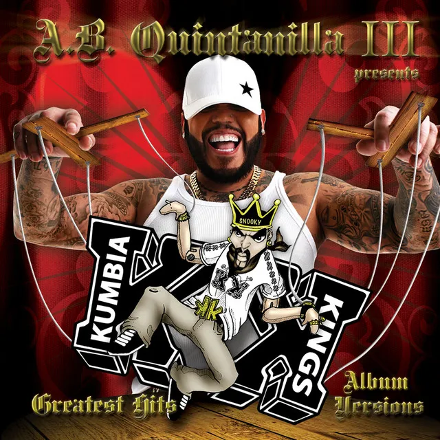 A.B. Quintanilla III Presents Kumbia Kings Greatest Hits 