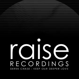 Keep our deeper love by Derek Chase