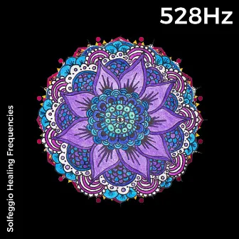 528Hz Solfeggio Healing Frequencies by Luminate