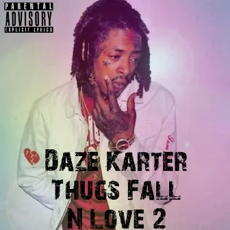 Thugs Fall N Love 2 by Daze Karter