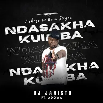 Ndasakha Kuimba by DJ Janisto