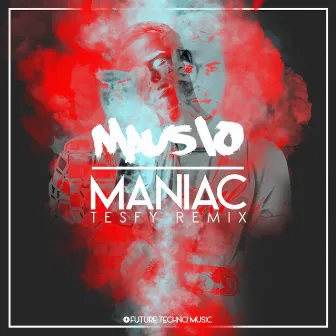 Maniac (TESFY Remix) by Mausio