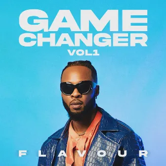 Game Changer Vol.1 by Flavour