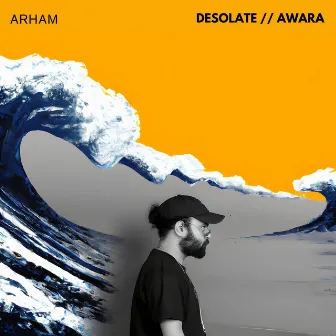 desolate // awara by Arham