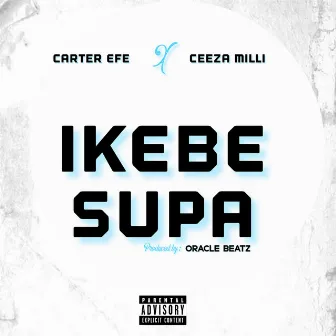 Ikebe Supa by Ceeza Milli