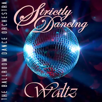 Strictly Dancing Waltz by The ballroom dance band