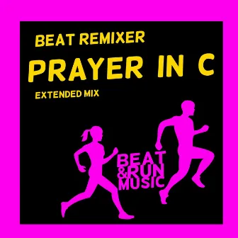 Prayer in C (Extended Mix) by Beat Remixer