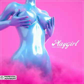 PlayGirl by Eden Snow