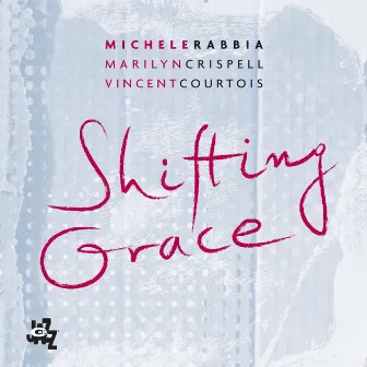 Shifting Grace by Michele Rabbia