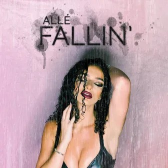 Fallin' by Allé