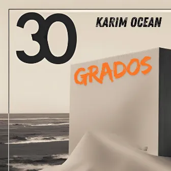 30 GRADOS by Karim Ocean