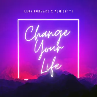 Change Your Life by Leon Cormack