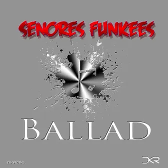 Ballad by Senores Funkees