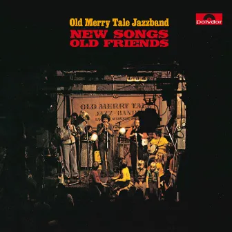 New Songs, Old Friends by Old Merry Tale Jazzband