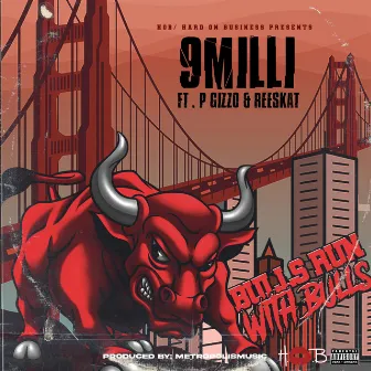 Bulls Run With Bulls by 9 Milli