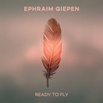 Ready To Fly by Ephraim Giepen