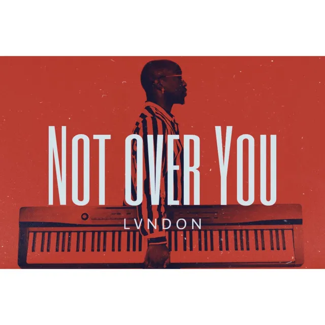 Not over You