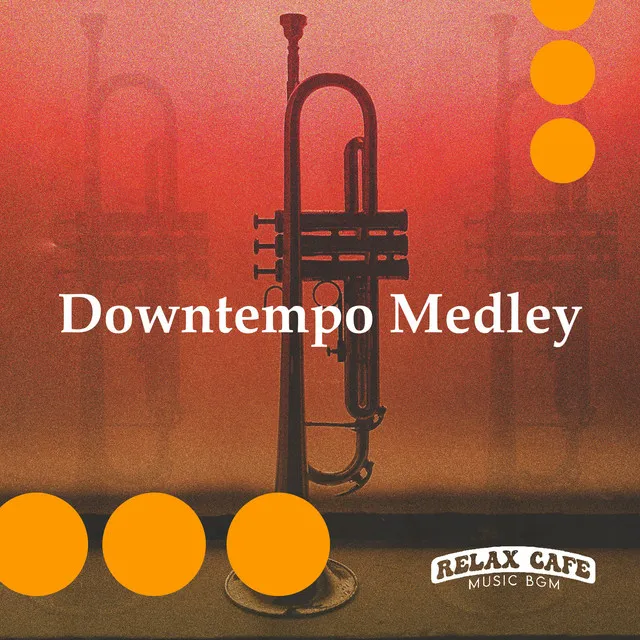 Downtempo Medley