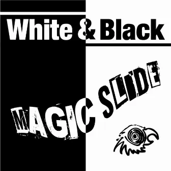 Magic Slide by Black