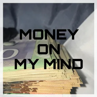 Money On My Mind by Big Slim