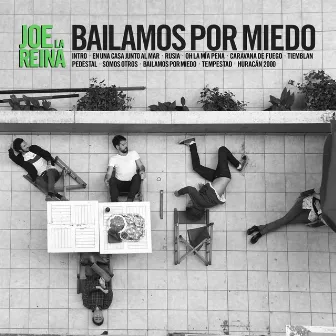 Bailamos por Miedo by Joe la Reina