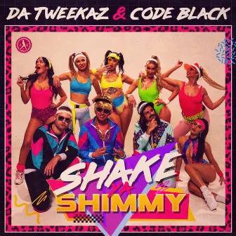 Shake Ya Shimmy by Code Black